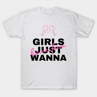 Girls just wanna have fun T-Shirt